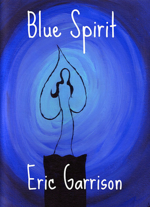 Blue Spirit by Eric Garrison