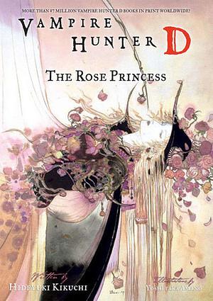  Vampire Hunter D Volume 09: The Rose Princess by Hideyuki Kikuchi