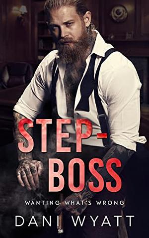 Step-Boss by Dani Wyatt