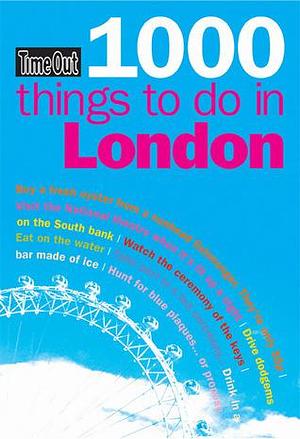 Time Out 1000 Things to Do in London by Time Out Guides, Time Out Guides, Tom Lamont