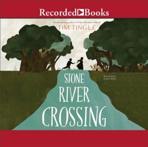 Stone River Crossing by Tim Tingle