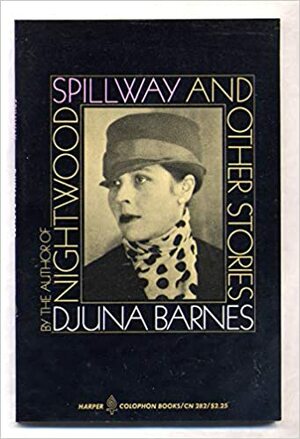 Spillway and Other Stories by Djuna Barnes