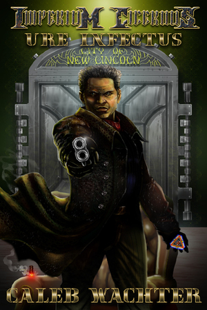 Ure Infectus by James McGovern, A.G. Claymore, B.H. MacFadyen, Christopher G. Nuttall, Caleb Wachter