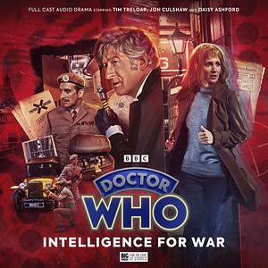 Doctor Who: The Third Doctor Adventures: Intelligence for War by Eddie Robson