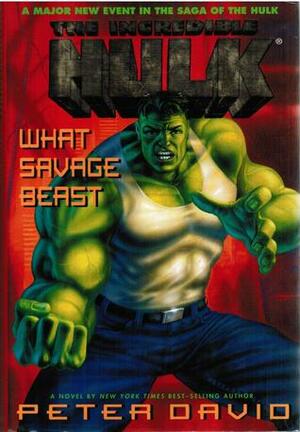 The Incredible Hulk: What Savage Beast by Peter David, George Pérez