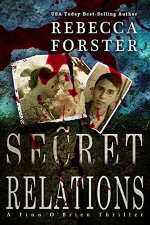 Secret Relations: A Finn O'Brien Crime Thriller by Rebecca Forster