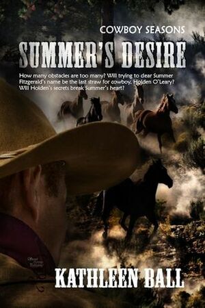 Summer's Desire (Cowboy Seasons, #1) by Kathleen Ball