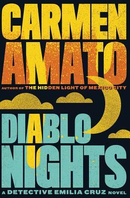 Diablo Nights: An Emilia Cruz Novel by Carmen Amato