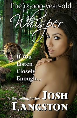 The 12,000-year-old Whisper by Josh Langston