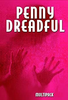 Penny Dreadful Multipack by William Heard Hillyard, James Greenwood, Eugène François Vidocq, Eugène Sue