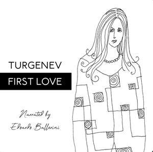 First Love by Ivan Turgenev, Ivan Turgenev