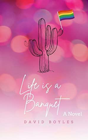 Life Is A Banquet by David Boyles