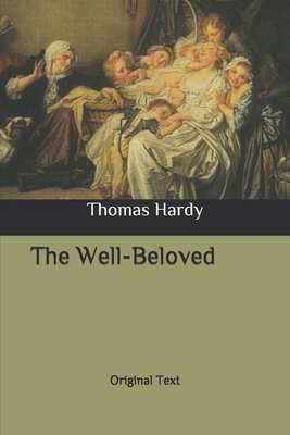 The Well-Beloved: Original Text by Thomas Hardy