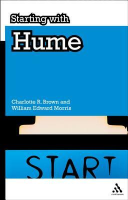 Starting with Hume by William Edward Morris, Charlotte Randall Brown, Charlotte R. Brown