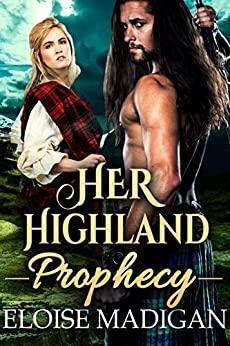 Her Highland Prophecy by Eloise Madigan