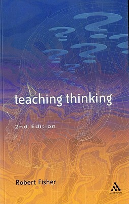 Teaching Thinking by Robert Fisher