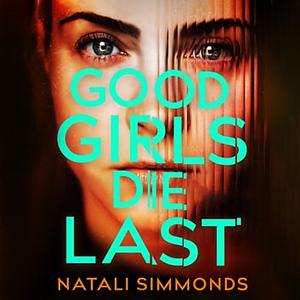 Good Girls Die Last by Natali Simmonds