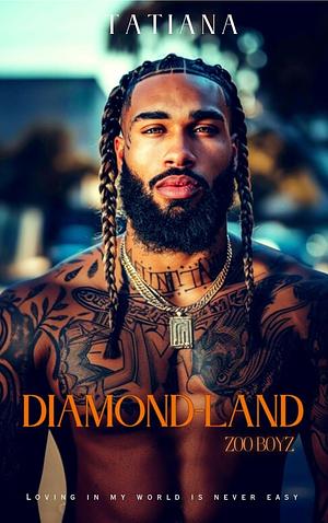 Diamond-Land by Tatiana