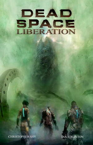 Dead Space: Liberation by Christopher Shy, Ian Edginton