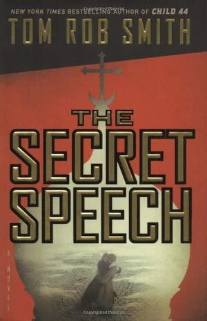 The Secret Speech by Tom Rob Smith