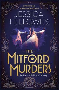 The Mitford Murders: Nancy Mitford and the murder of Florence Nightgale Shore by Jessica Fellowes