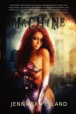 Machine by Jennifer Pelland