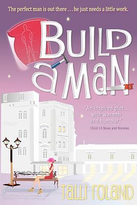 Build A Man by Talli Roland