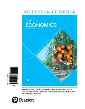 Economics, Student Value Edition Plus Mylab Economics with Pearson Etext -- Access Card Package by Michael Parkin