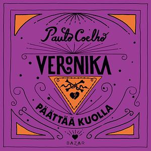 Veronika päättää kuolla by Paulo Coelho