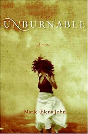 Unburnable by Marie-Elena John