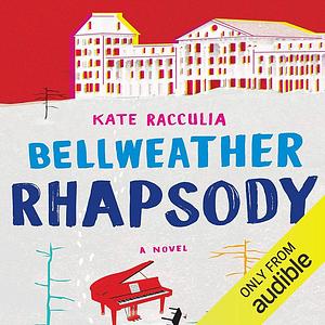 Bellweather Rhapsody by Kate Racculia