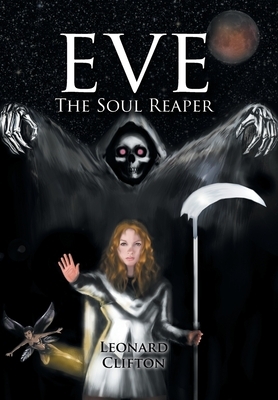 Eve the Soul Reaper by Leonard Clifton