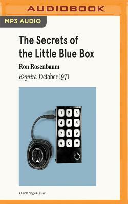 The Secrets of the Little Blue Box: Esquire, October 1971 by Ron Rosenbaum