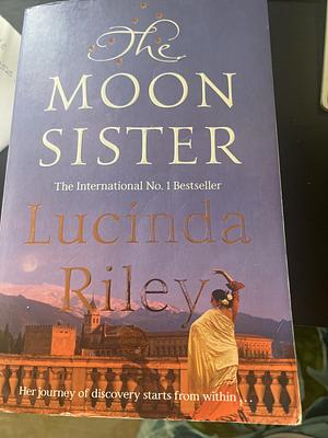 The Moon Sister by Lucinda Riley