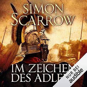 Im Zeichen des Adlers by Simon Scarrow