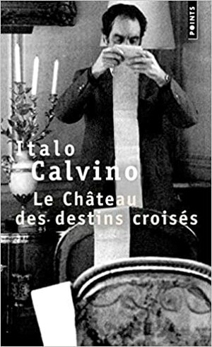 Le Château des destins croisés by Italo Calvino