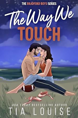 The Way We Touch by Tia Louise