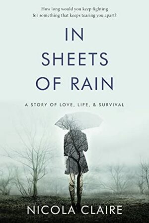 In Sheets Of Rain by Nicola Claire