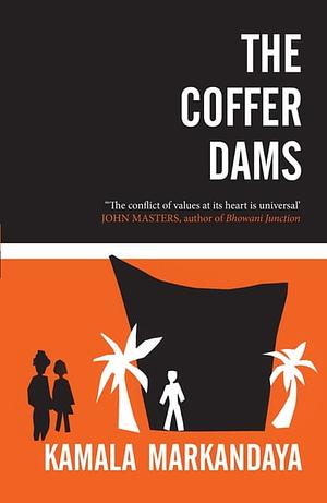 The Coffer Dams by Kamala Markandaya