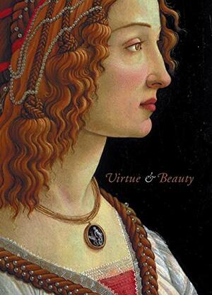 Virtue and Beauty: Leonardo's Ginevra De' Benci and Renaissance Portraits of Women by David Alan Brown