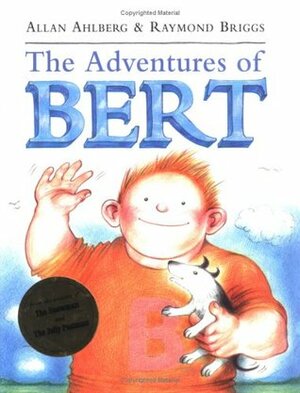 The Adventures of Bert by Allan Ahlberg, Raymond Briggs