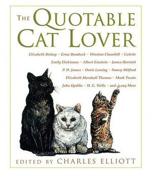 The Quotable Cat Lover by Charles Elliott