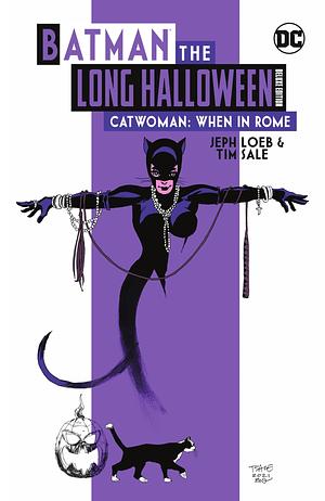 Batman: The Long Halloween - Catwoman: When in Rome by Jeph Loeb, Tim Sale