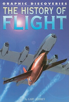 The History of Flight by Gary Jeffrey