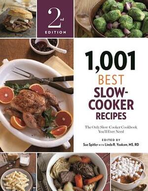 1,001 Best Slow-Cooker Recipes: The Only Slow-Cooker Cookbook You'll Ever Need by Sue Spitler