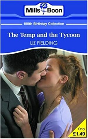 The Temp and the Tycoon by Liz Fielding