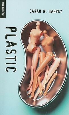 Plastic by Sarah N. Harvey