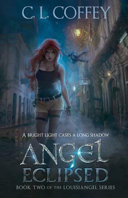 Angel Eclipsed by C. L. Coffey