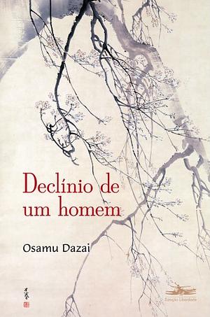 Declínio de um homem by Osamu Dazai
