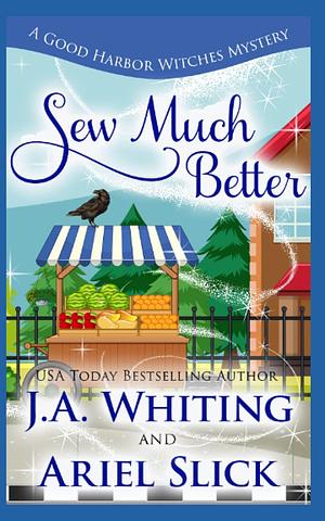 Sew Much Better by J.A. Whiting